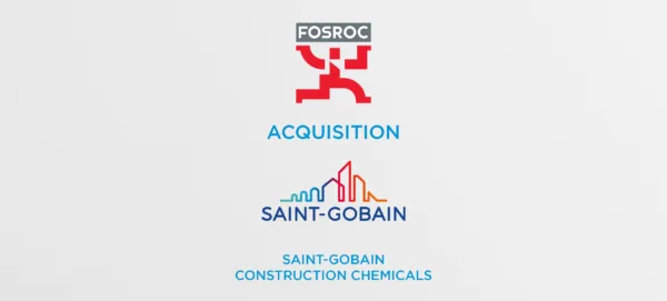 Saint-Gobain further strengthens its worldwide presence in Construction Chemicals by signing a definitive agreement to acquire FOSROC, a leading player in Asia and emerging markets